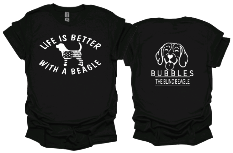Life is better with a beagle Unisex tshirt or crewneck sweatshirt with Bubbles the Blind Beagle logo on back