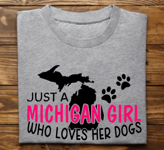 Just a michigan girl who loves her dogs Unisex tshirt or crewneck sweatshirt with option for rescues logo on back