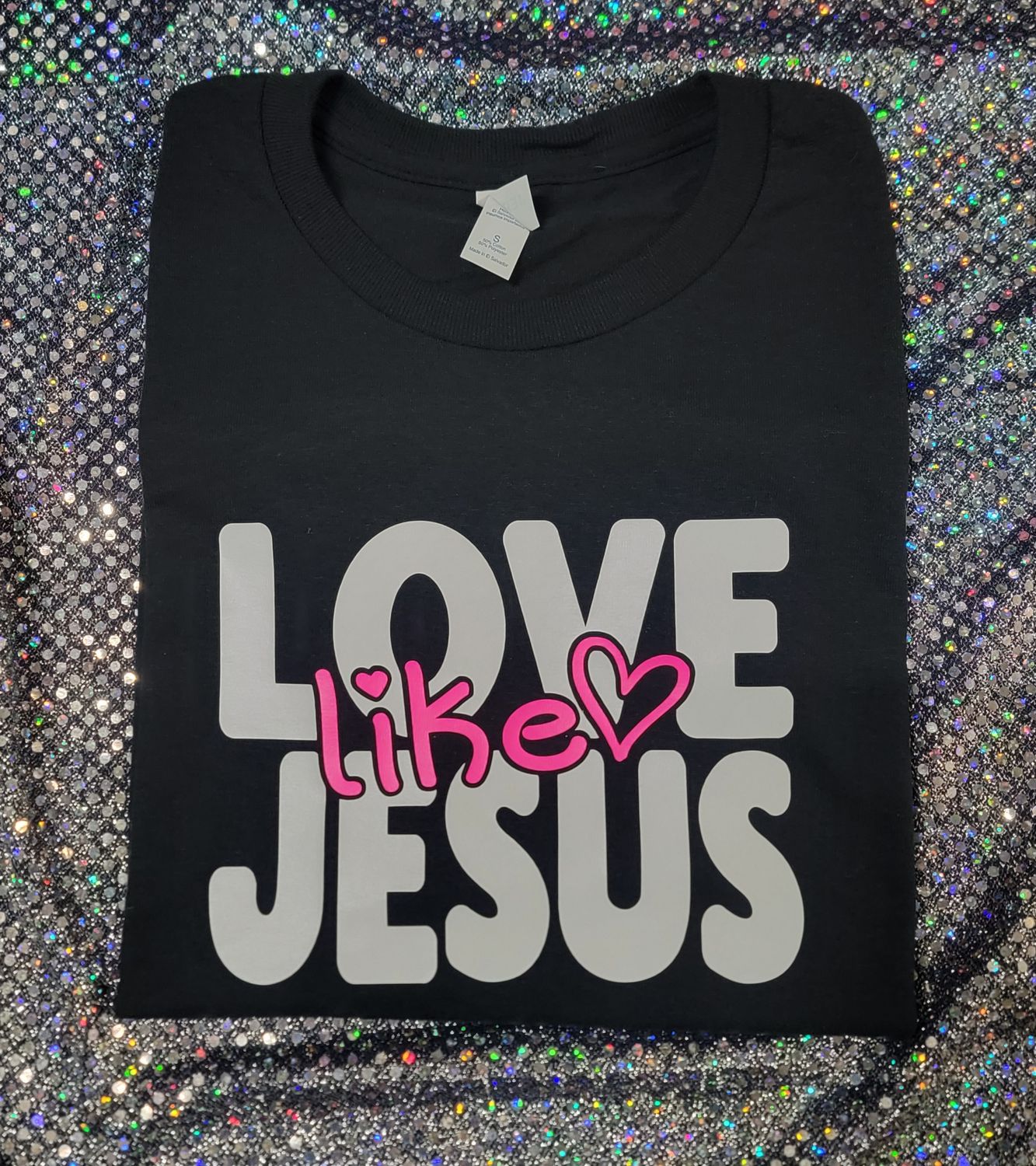 Love Like Jesus Tshirt, Sweatshirt, Hoodie