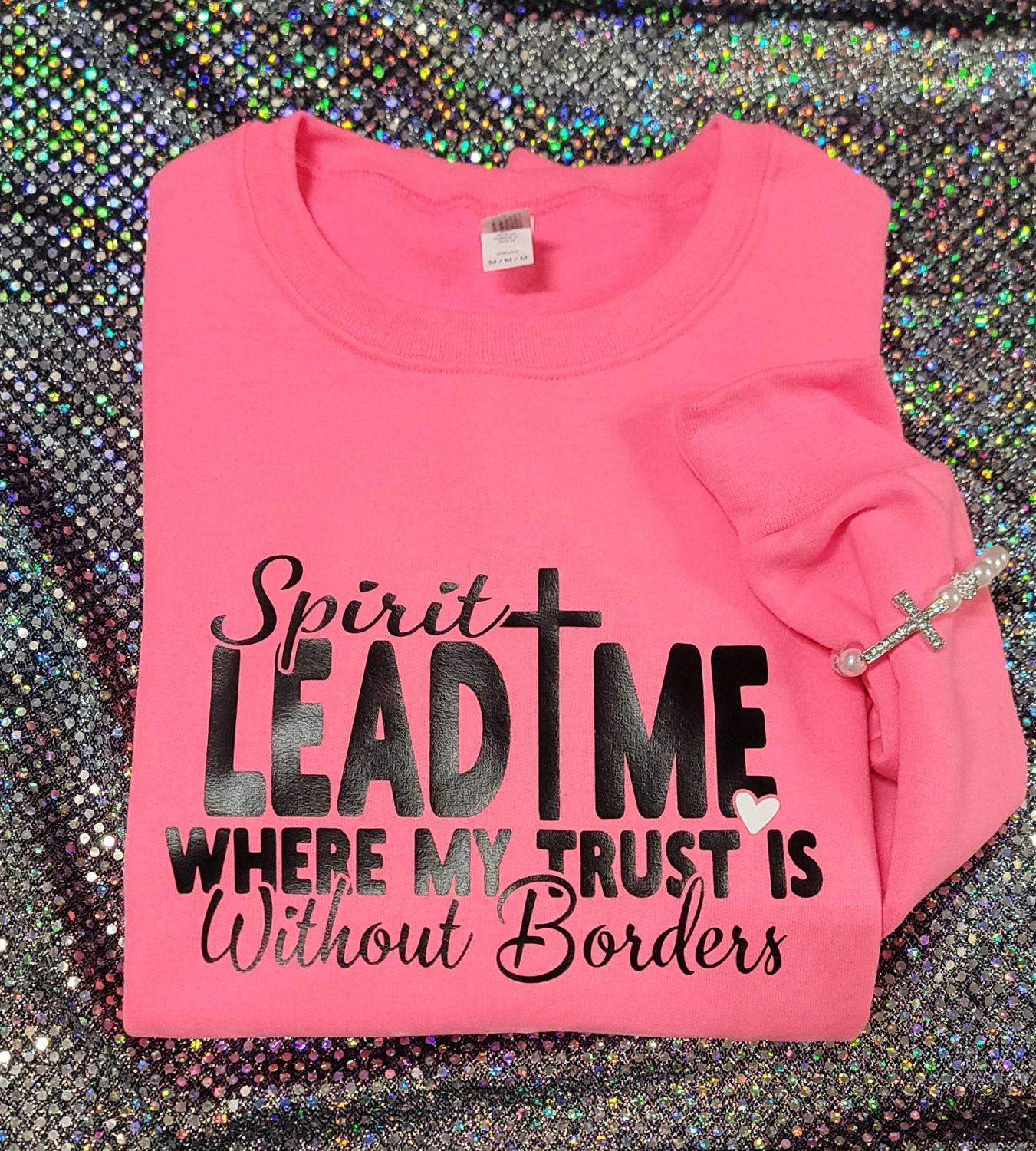 Spirit Lead me where my trust is without borders Tshirt, Sweatshirt, Hoodie