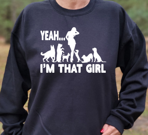 Yeah Im that Girl Unisex tshirt or crewneck sweatshirt with option for rescues logo on back