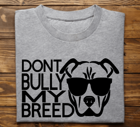 Dont Bully My Breed unisex Tshirt or sweatshirt with NHPR Logo on back
