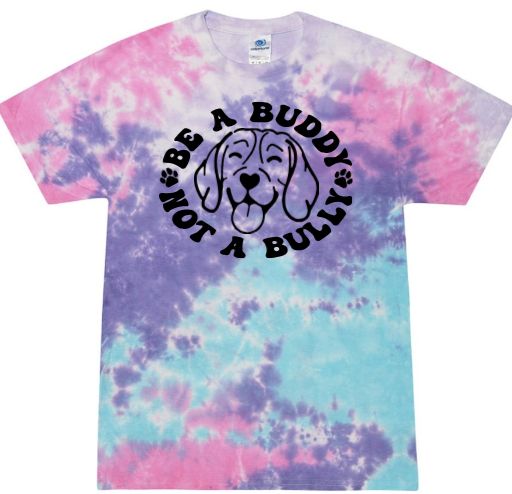 Be a Buddy Not a Bully Tie Dye Tshirt with option for Bubbles Logo on back