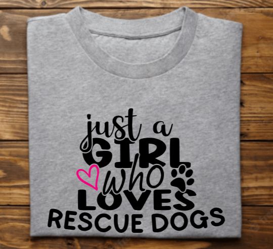 Just a Girl who loves Rescue Dogs Unisex tshirt or crewneck sweatshirt with option for ARAR Logo on back
