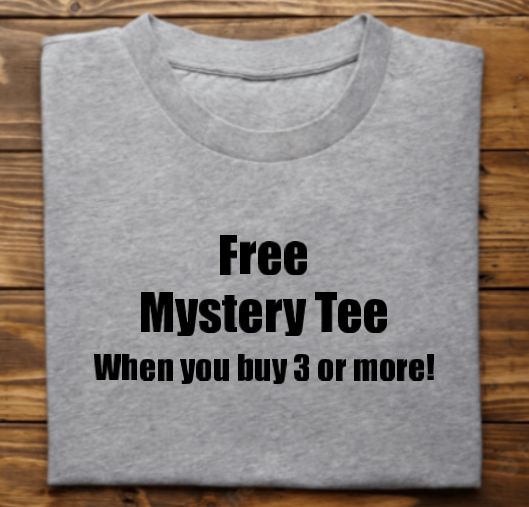 Free Tshirt when you purchase 3 or more! (Must select options and add to cart)