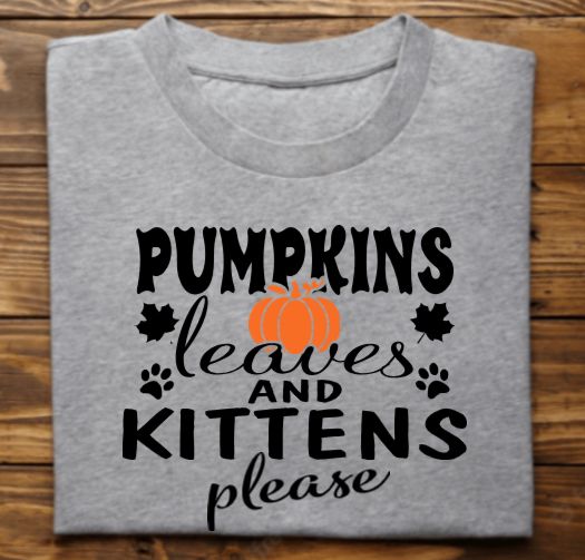 Pumpkins Leaves and Kittens Please  Unisex tshirt or crewneck sweatshirt with option for rescues logo on back