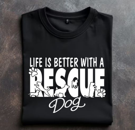 Life is better with a rescue dog Unisex tshirt or crewneck sweatshirt with option for ARAR Logo on back