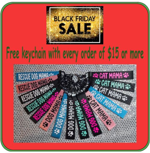 BLACK FRIDAY DEAL!  Free keychain with every purchase of $15 or more (Not including shipping charges)