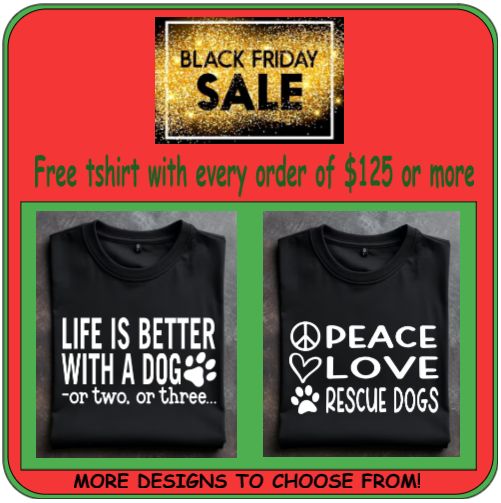 BLACK FRIDAY DEAL!  Free Tshirt with every purchase of $125 or more (Not including shipping charges)