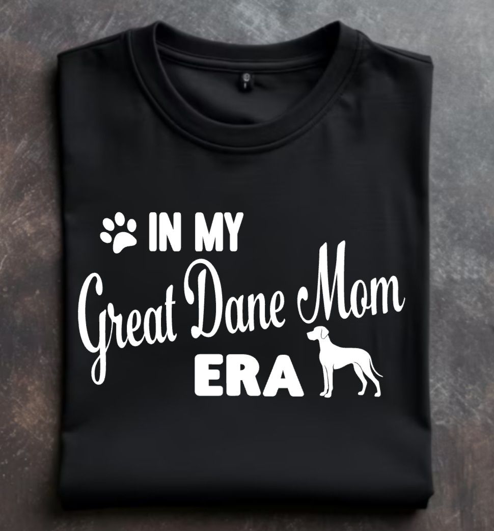In my Great Dane mom era Unisex Tshirt or Crewneck Sweatshirt with option for Great Dane Rescue Inc logo on back