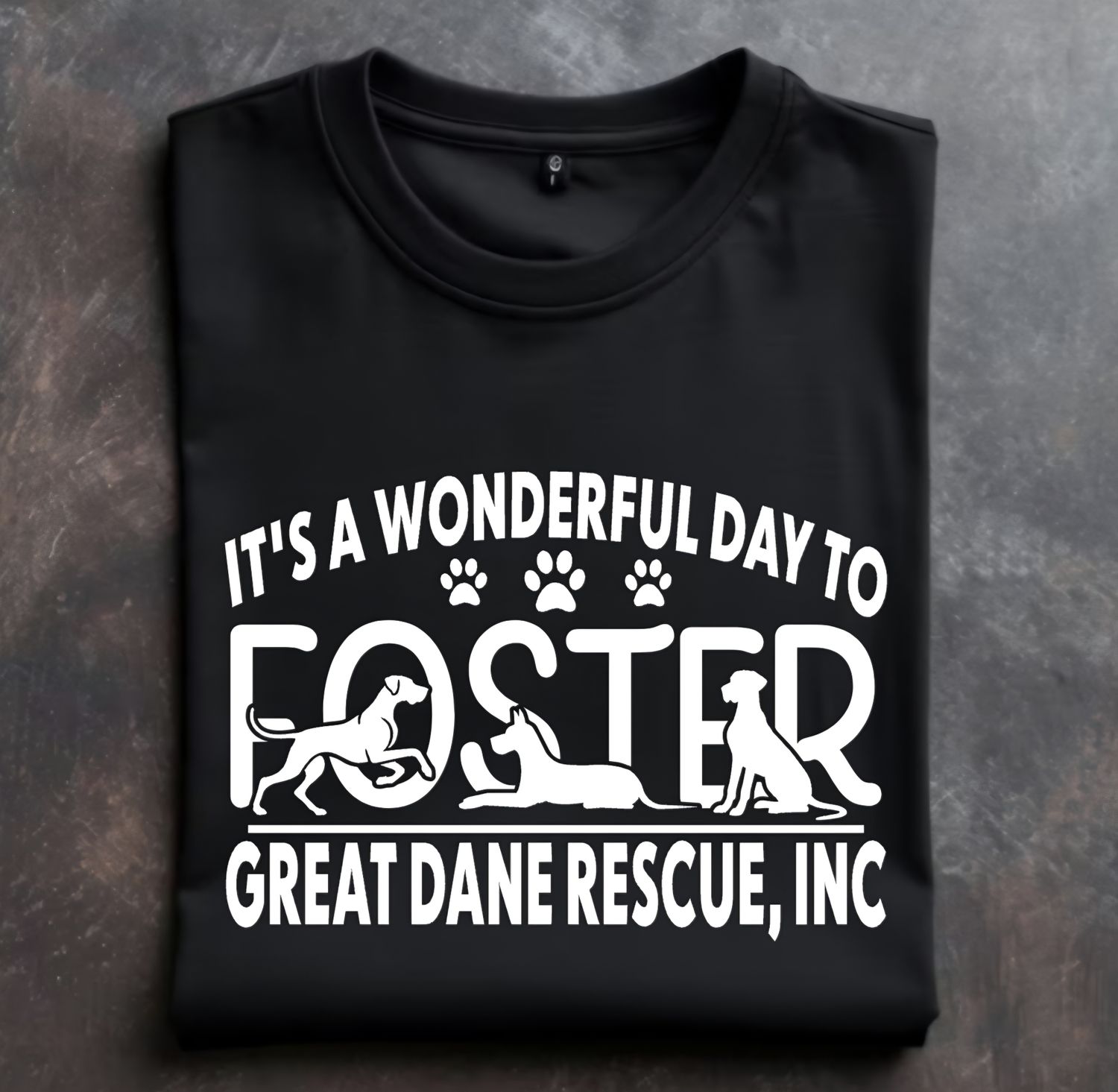 Wonderful day to Foster Great Dane Rescue Inc Unisex Tshirt, sweatshirt or Hoodie