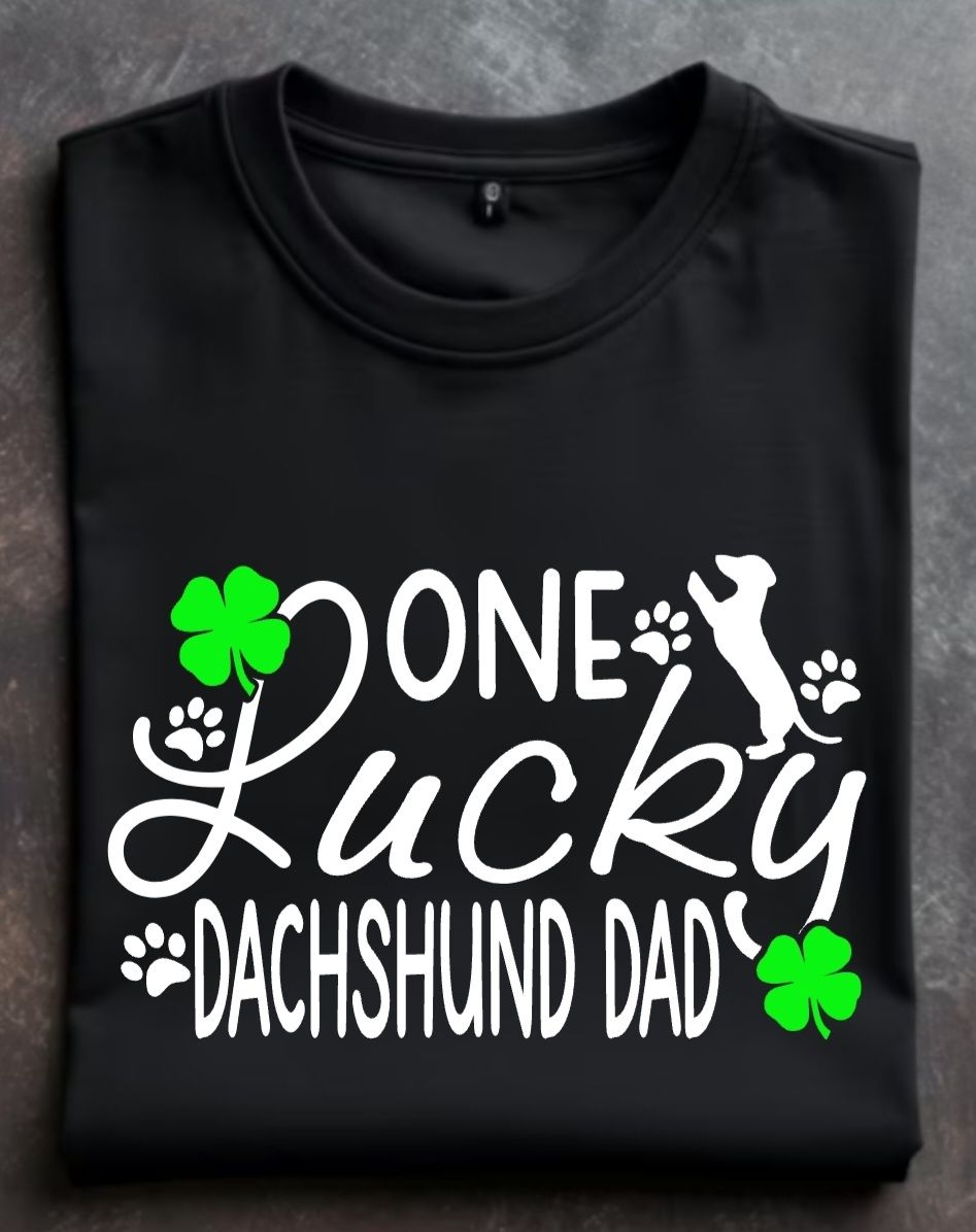 One Lucky Dachshund Dad Unisex Tshirt or Crewneck Sweatshirt with option for DHR logo on back