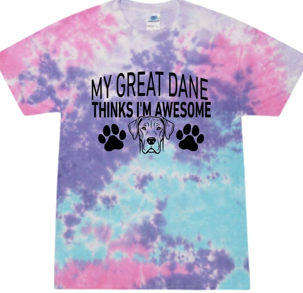 My Great Dane thinks Im awesome Tie Dye Unisex Tshirt