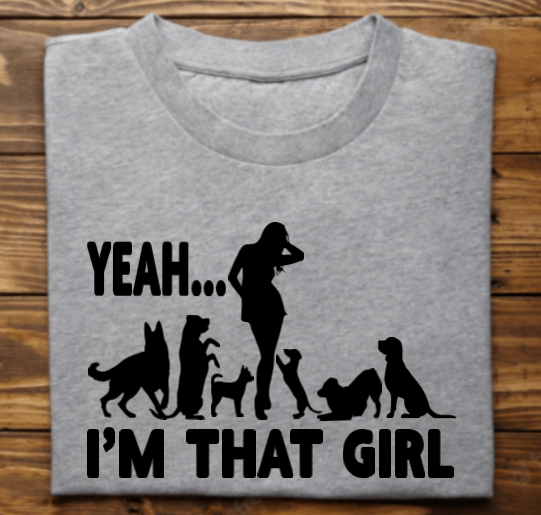 Yeah Im that Girl Unisex tshirt or crewneck sweatshirt with option for rescues logo on back