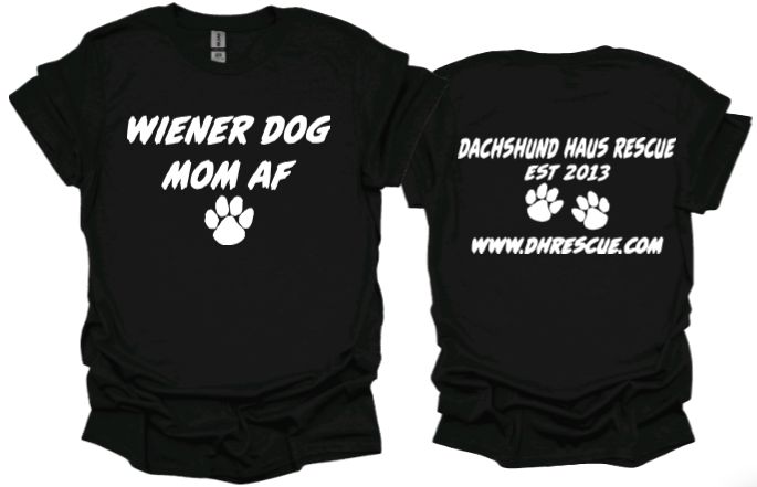 Wiener Dog Mom AF Unisex Tshirt or Sweatshirt