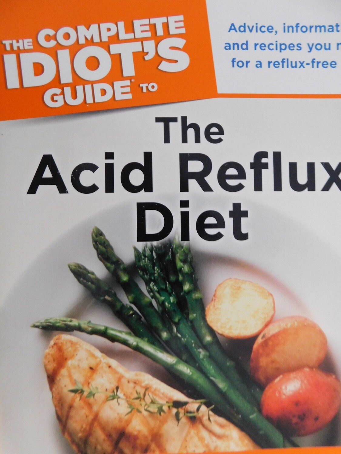 The Complete Idiot's Guide to the Acid Reflux Diet