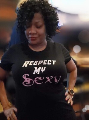 Respect My Sexy T-Shirt
