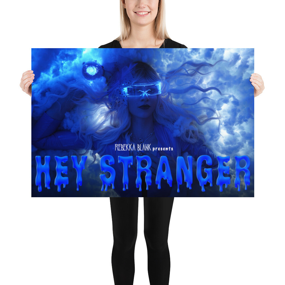 Hey Stranger 61x91cm Poster