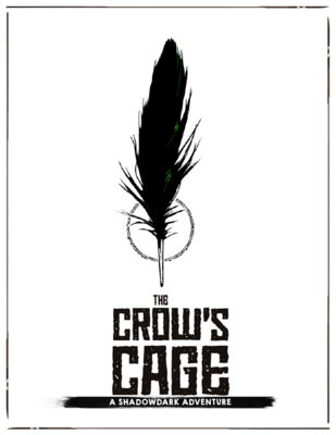 The Crow's Cage: A Shadowdark Adventure