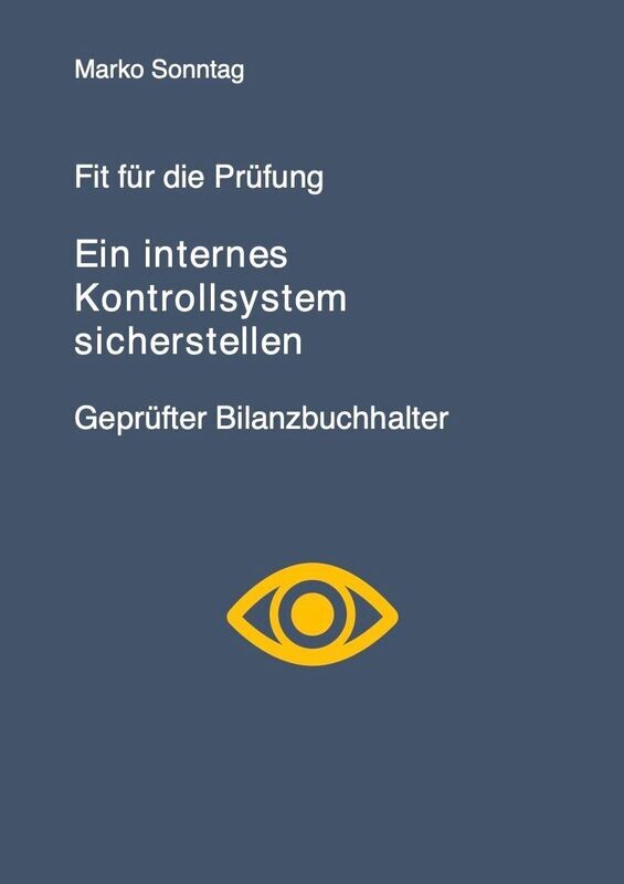 Fit für die Prüfung – Ein internes Kontrollsystem sicherstellen – Geprüfter Bilanzbuchhalter