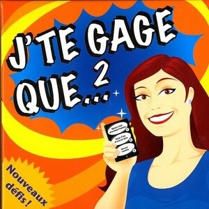 J&#39;te gage que...2