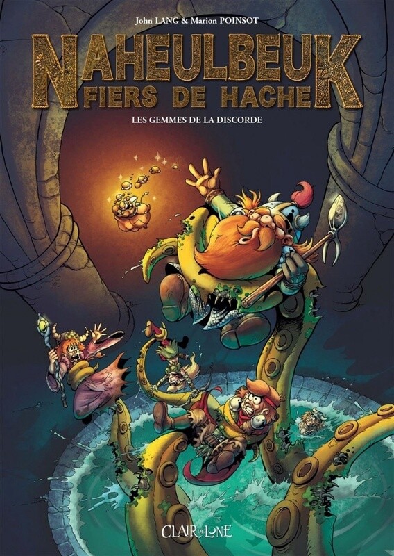 Naheulbeuk : Fiers de Hache. Les gemmes de la discorde Tome 1