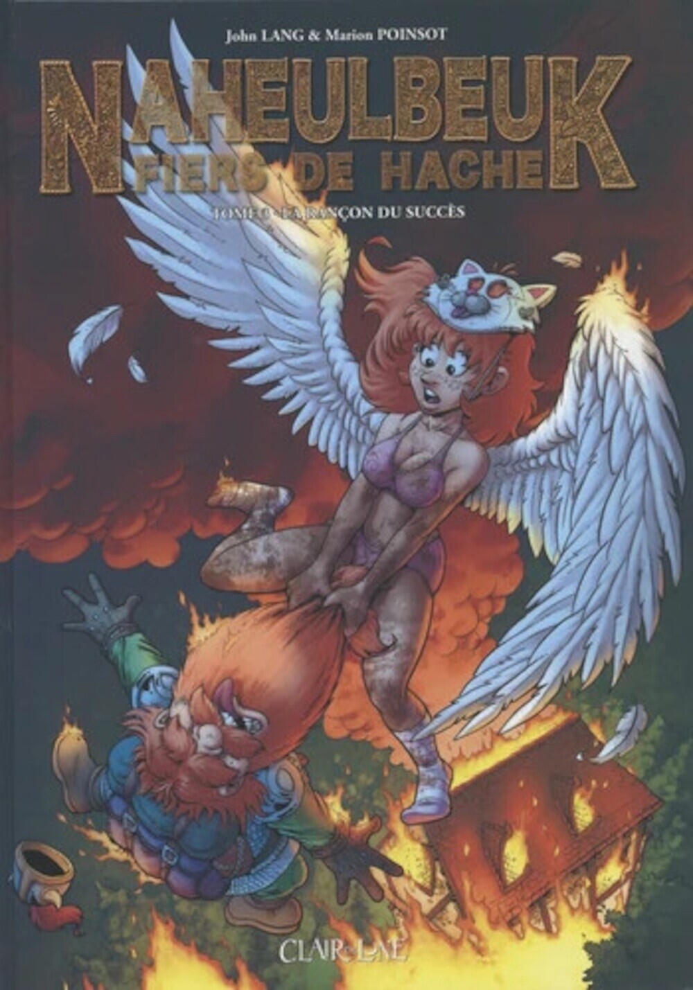 Naheulbeuk : Fiers de Hache. Rançon du succès (La) - Tome 3