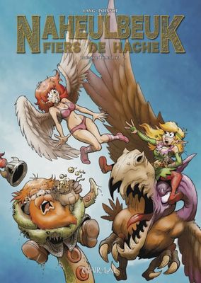Naheulbeuk : Fiers de Hache. Édition intégrale (Tome 1 à 3)