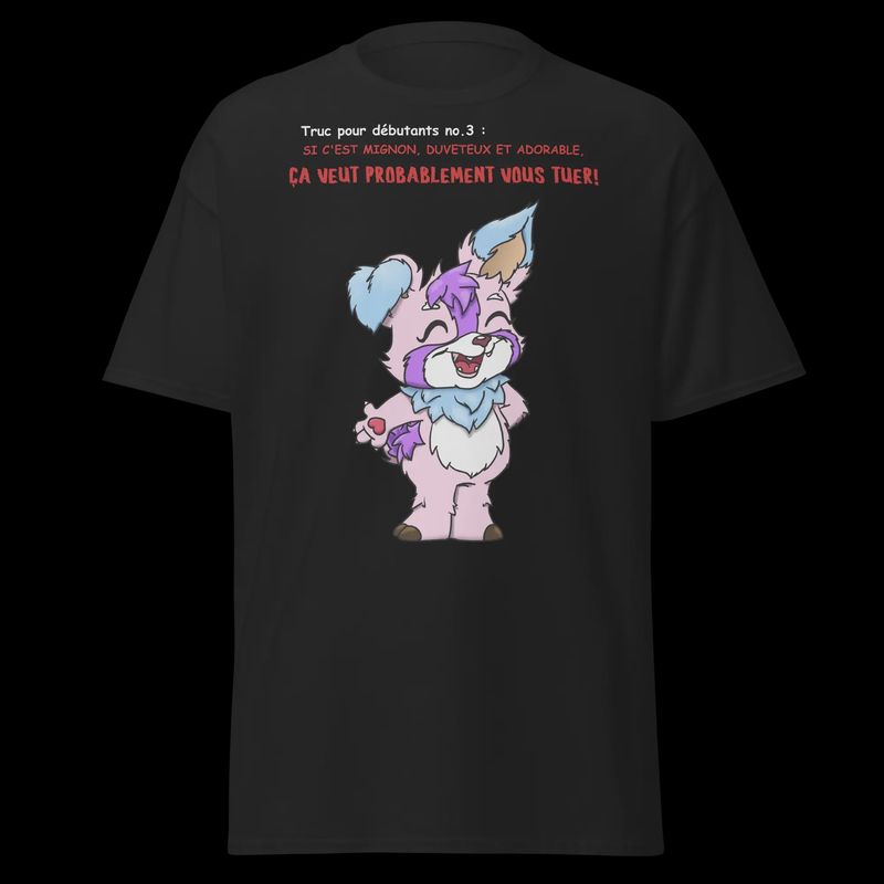 T-Shirt Truc pour débutants no. 3 : Si c&#39;est mignon, duveteux et adorable, ça veut probablement vous tuer!