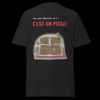 T-Shirt Truc pour débutants no. 4 : C&#39;est un piège