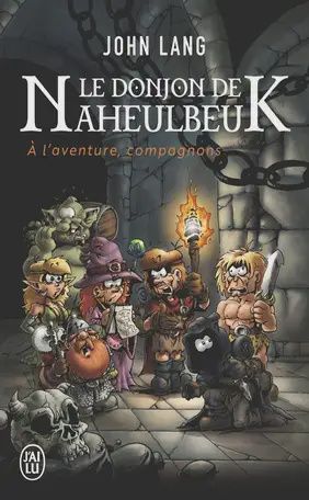 Donjon de Naheulbeuk - Tome 0 : À l&#39;aventure compagnons - Saisons 1&amp;2