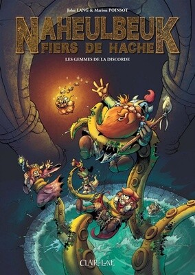 Naheulbeuk : Fiers de Hache. Les gemmes de la discorde Tome 1