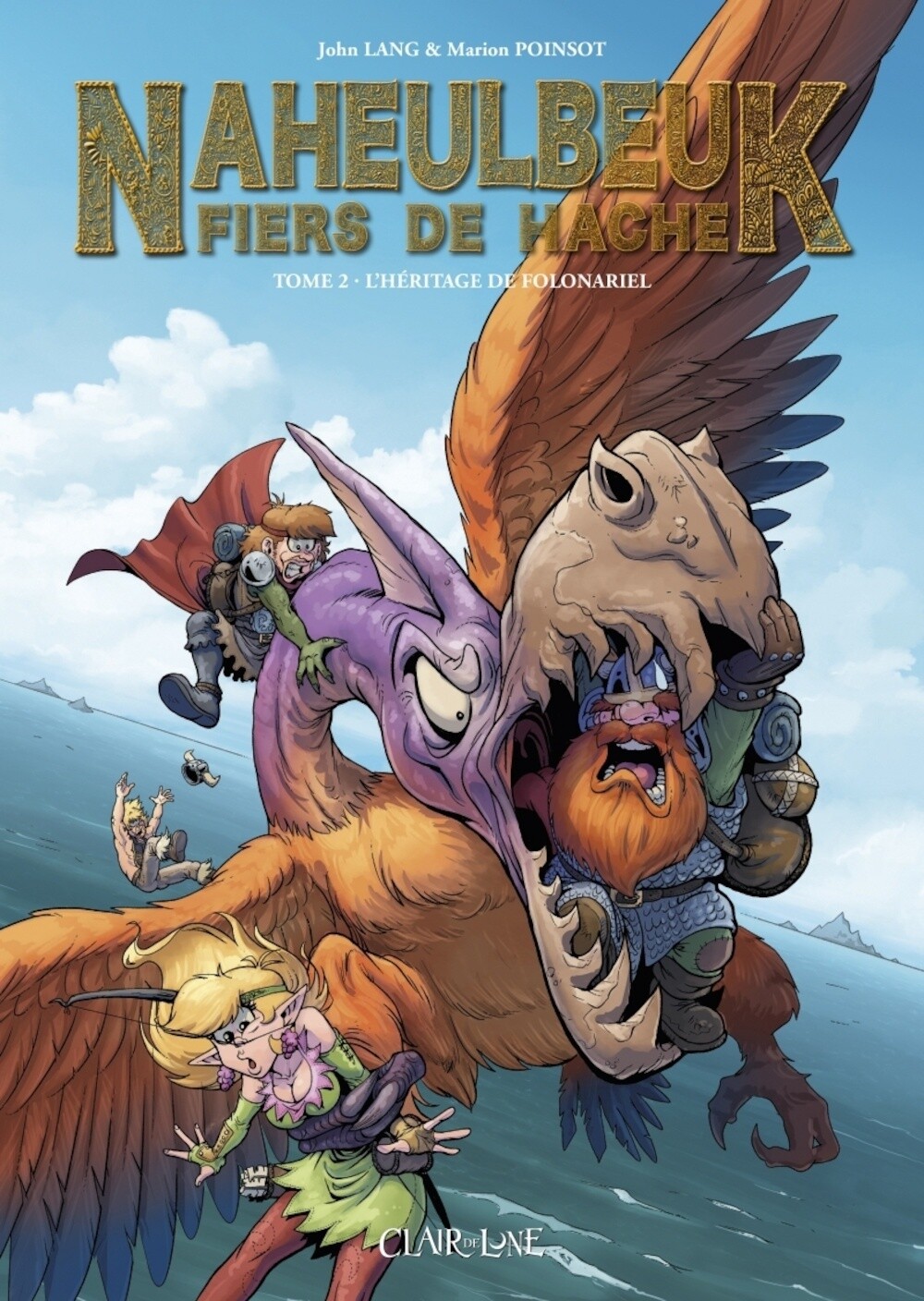 Naheulbeuk :  Fiers de hache. Héritage de Folonariel (L') - Tome 2