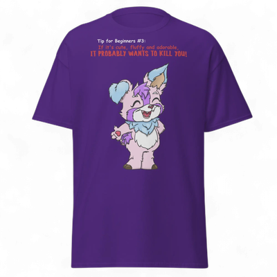 T-Shirt Tip for beginners #3: If it's cute, fluffy and adorable, it probably wants to kill you!
