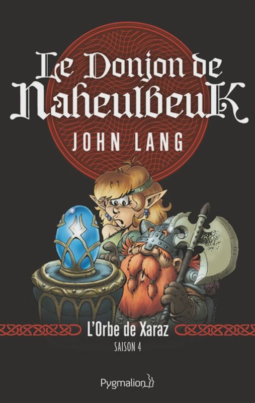 Donjon de Naheulbeuk - Tome 2 : L'Orbe de Xaraz - Saison 4