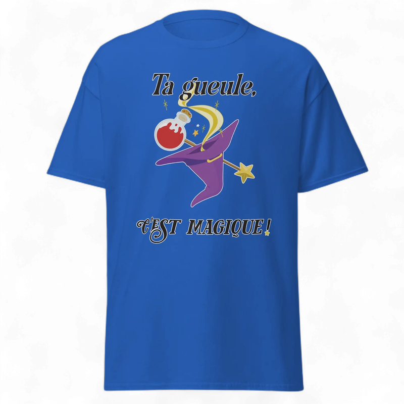 T-Shirt – Ta gueule, c'est magique ! (Wizard Hat)