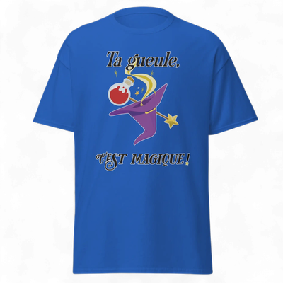 T-Shirt Ta gueule, c’est magique : Chapeau