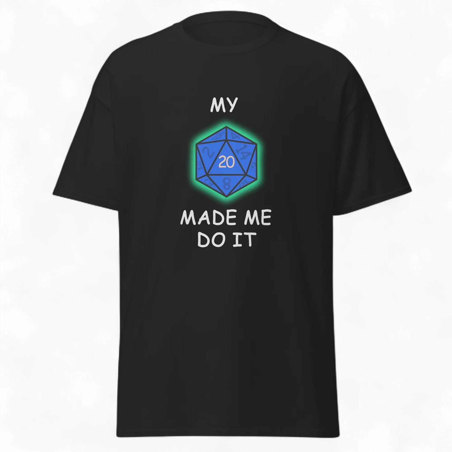 Adult T-Shirt - My critical hit made me do it - Blue Dice