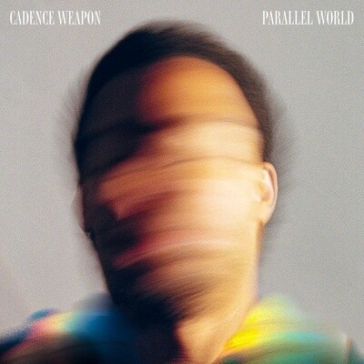 Cadence Weapon - Parallel World LP