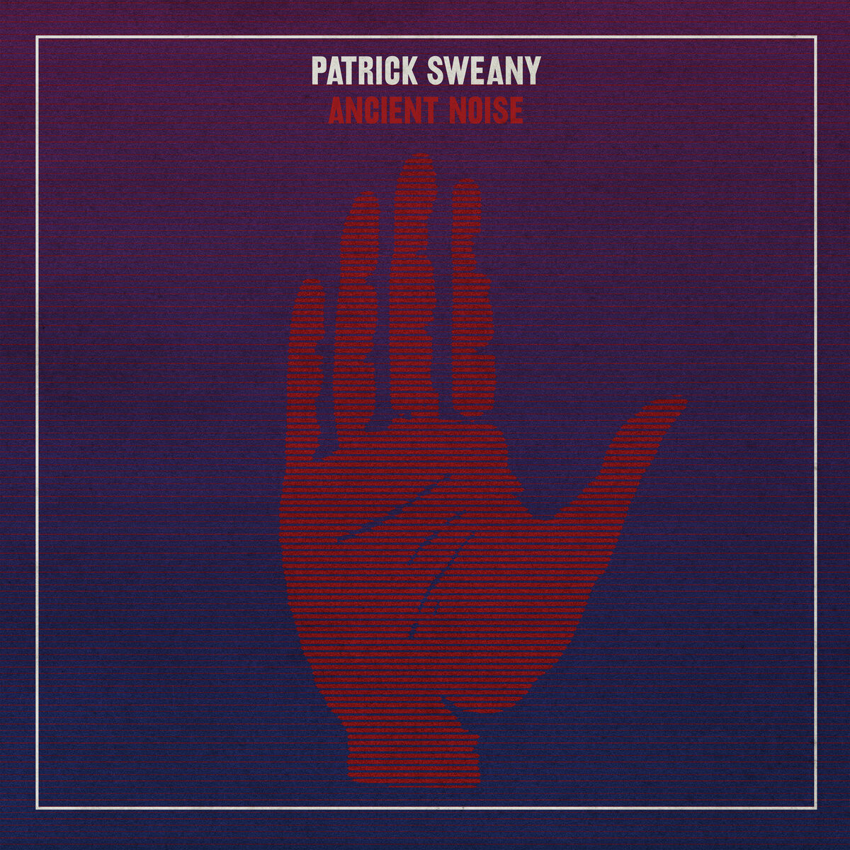 Patrick Sweany - Ancient Noise LP