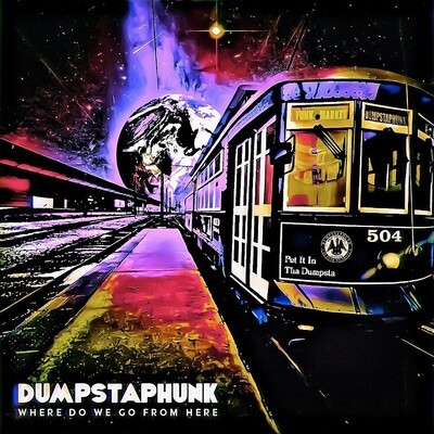 Dumpstaphunk - Where Do We Go From Here? (2LP/GOLD)