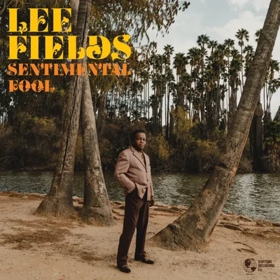 Lee Fields - Sentimental Fool (Black Vinyl)