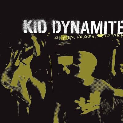 Kid Dynamite - Shorter, Faster, Louder LP