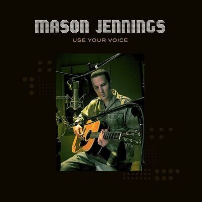 Mason Jennings - Use Your Voice LP
