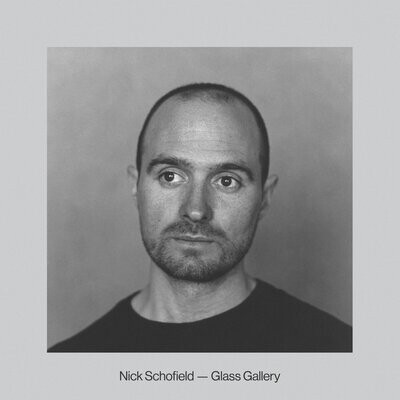 Nick Schofield - Glass Gallery LP