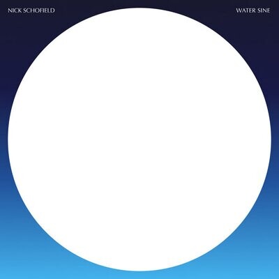 Nick Schofield - Water Sine