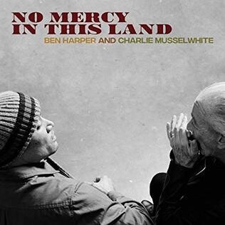Ben Harper &amp; Charlie Musselwhite - No Mercy in this Land (180g LP)
