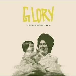 Glorious Sons - Glory (Bone Colored Vinyl) LP