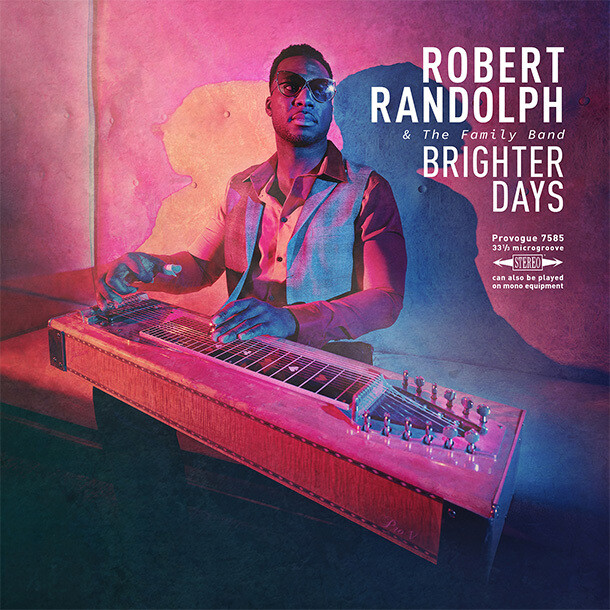 Robert Randolph &amp; Family Band - Brighter Days LP