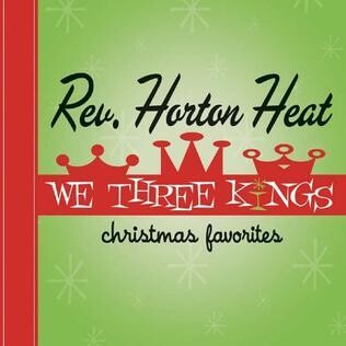 Reverend Horton Heat - We Three Kings (OPAQUE GREEN VINYL)